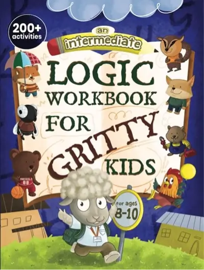 An Intermediate Logic Workbook for Gritty Kids
